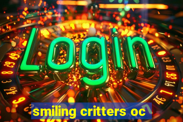 smiling critters oc